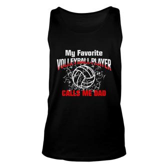Gift Dad My Favorite Volleyball Player Calls Me Dad V2 Unisex Tank Top - Thegiftio UK