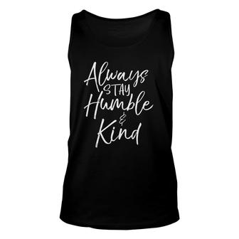 Gift For Christian Always Stay Humble & Kind Unisex Tank Top | Mazezy