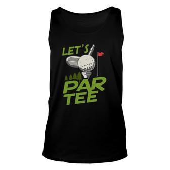 Gifts For A Golfer Golf Gifts For Men Golfers Let's Par Tee Unisex Tank Top | Mazezy