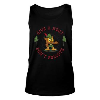 Give A Hoot Do Not Pollute Cute Woodsy Owl Forest Unisex Tank Top - Thegiftio UK