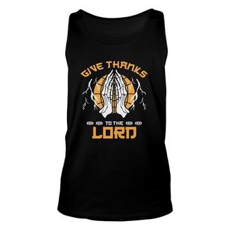 Give Thanks To The Lord Skeleton Praying Hands Unisex Tank Top | Mazezy