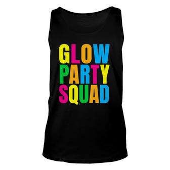 Glow Party Squad Glow Party Unisex Tank Top | Mazezy