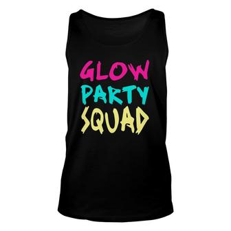 Glow Party Squad Matching Apparels For Cool Color Party Unisex Tank Top | Mazezy