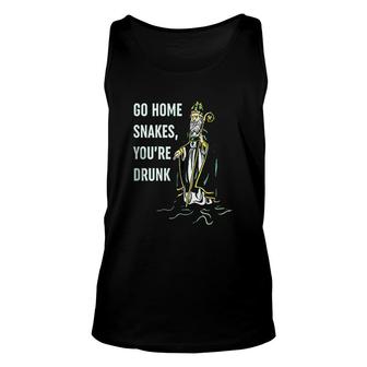 Go Home Snakes Youre Drunk Funny St Patrick Day Irish Pride Unisex Tank Top - Thegiftio UK