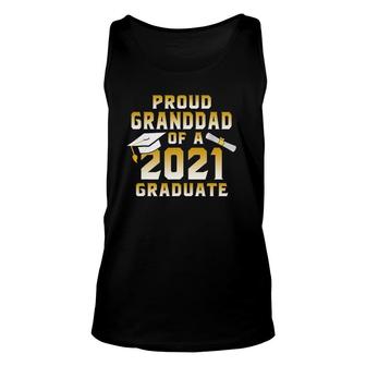 Graduation Class Family Proud Granddad Of A 2021 Graduate Unisex Tank Top | Mazezy