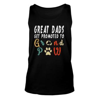 Grand Paw Dog To Great Dads Get Promoted To Grandpaw Unisex Tank Top | Mazezy