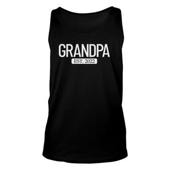 Grandpa Est 2022 New Grandparent 2022 Gift Grandpa Unisex Tank Top | Mazezy