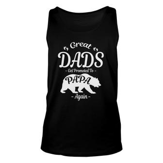 Great Dads Get Promoted To Papa Again Bear S Tees Unisex Tank Top | Mazezy