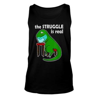 Green T Rex The Struggle Is Real Unisex Tank Top | Mazezy