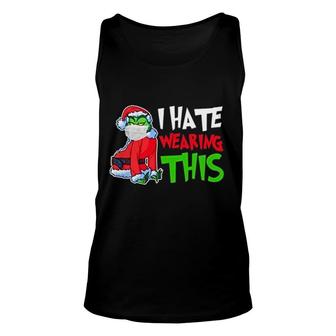 Grinch I Hate Wearing This Unisex Tank Top | Mazezy