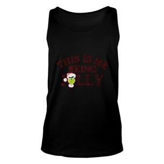 Grinch This Is Me Being Jolly Unisex Tank Top | Mazezy