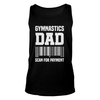 Gymnastic Dad Funny Scan For Payment Gymnast Father Unisex Tank Top | Mazezy
