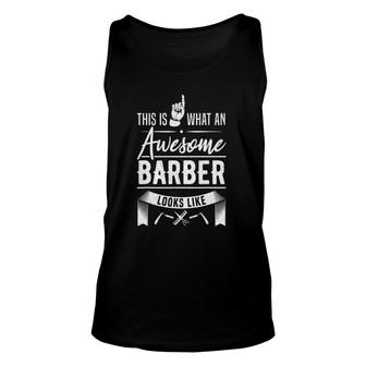 Hairdresser This Is What An Awesome Barber Looks Like Gift Unisex Tank Top | Mazezy