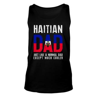 Haitian Dad Like Normal Except Cooler Unisex Tank Top | Mazezy