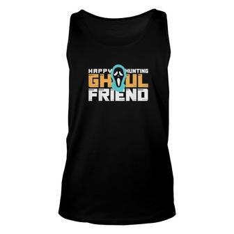 Halloween Ghoul Happy Hunting Ghoul Friend Classic Unisex Tank Top | Mazezy
