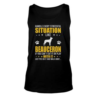 Handle Stressful Situation Beauceron Dog Lovers Unisex Tank Top | Mazezy
