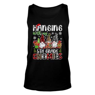 Hanging With My 5Th Grade Gnomies Christmas Gnome Teacher Unisex Tank Top | Mazezy