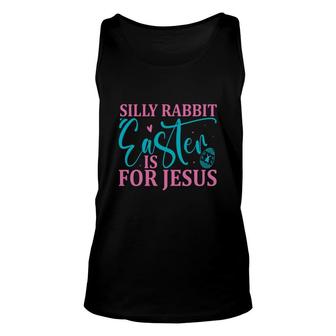 Happy Egg Hunting Silly Rabbit Easter Is For Jesus Easter Day Unisex Tank Top - Thegiftio UK