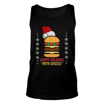 Happy Holidays With Cheese Christmas Cheeseburger Gift Unisex Tank Top | Mazezy