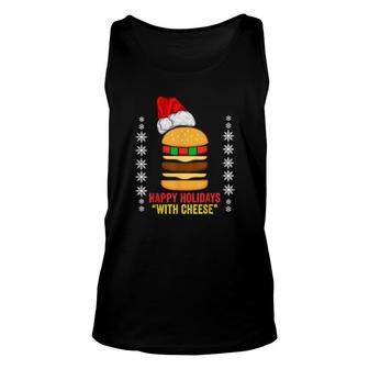 Happy Holidays With Cheese Christmas Cheeseburger Unisex Tank Top | Mazezy