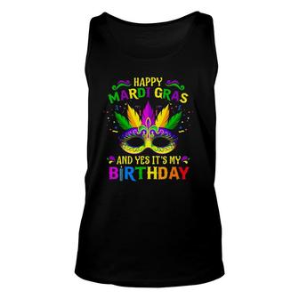 Happy Mardi Gras And Yes It's My Birthday Happy To Me You Unisex Tank Top | Mazezy CA