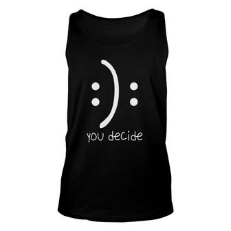Womens Happy Or Sad You Decide Smile And Frown Inspirational Saying Tank Top | Mazezy
