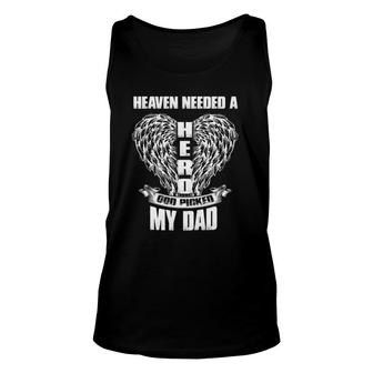 Heaven Needed A Hero God Picked My Dad Loss Dad In Heaven Unisex Tank Top | Mazezy