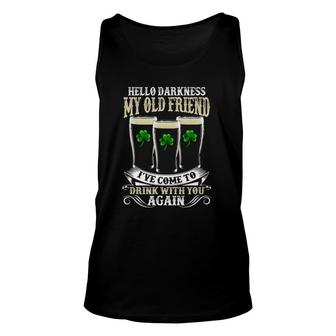 Hello Darkness My Old Friend Beer Drinking St Patrick's Day Unisex Tank Top | Mazezy