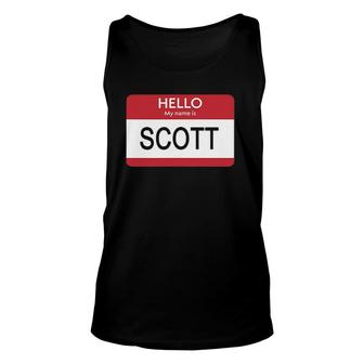 Hello My Name Is Scott Name Tag Unisex Tank Top | Mazezy