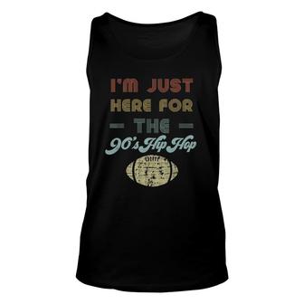 Here For The 90S Hip Hop Women Retro Football Party Unisex Tank Top | Mazezy