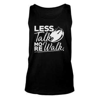 Hiking Less Talk More Walk For Mountain Lovers Unisex Tank Top | Mazezy