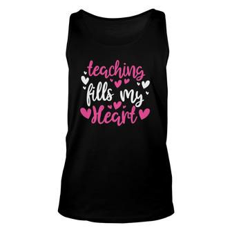 His And Her Valentine Gift Teacher Teaching Fills My Heart Unisex Tank Top | Mazezy