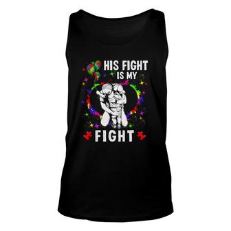 His Fight Is My Fight Autism Awareness Heart Puzzle Support Unisex Tank Top