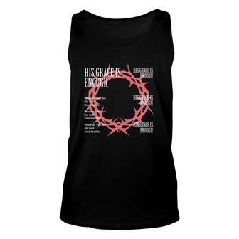 His Grace Is Enough Version Crown Of Thorns Unisex Tank Top | Mazezy