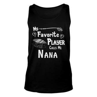 Hockey My Favorite Player Calls Me Nana Unisex Tank Top | Mazezy