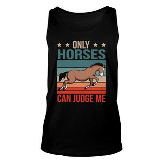 Horses Can Judge Me Horse Riding Stuff Horseback Rider Horse Tank Top | Mazezy