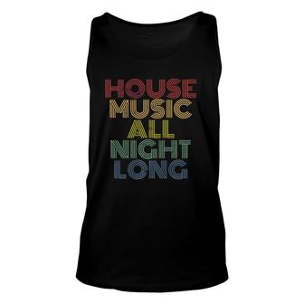 House Music All Night Long, Techno Rave Edm Clubbing Premium Tank Top | Mazezy