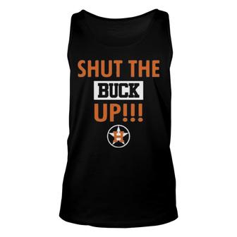 Houston Shut The Buck Up Unisex Tank Top | Mazezy