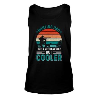 Hunting Dad Like A Regular Dad But Cooler Fathers Day Hunting Hunter Unisex Tank Top - Thegiftio UK