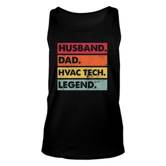 Husband Dad Hvac Tech Legend Funny Hvac Technician Gift Unisex Tank Top | Mazezy