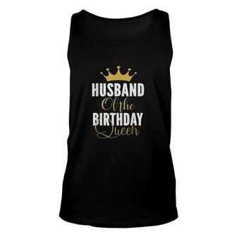 Husband Of The Birthday Queen Women Bday Party Gift For Her Unisex Tank Top - Seseable