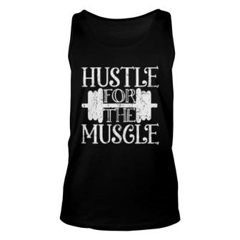 Hustle For The Muscle Unisex Tank Top | Mazezy