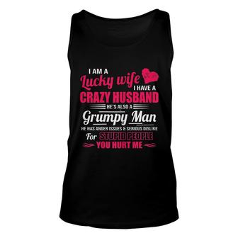 I Am A Lucky Wife I Have A Crazy Husband Unisex Tank Top | Mazezy