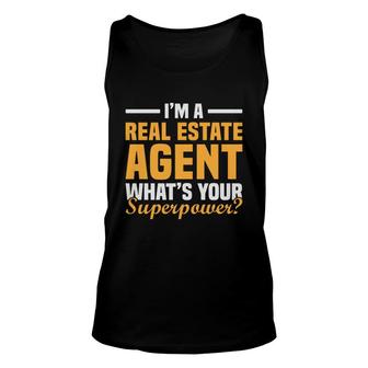 I Am A Real Estate Agent Whats Your Superpower Unisex Tank Top - Thegiftio UK