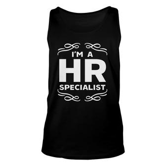 I Am An Hr Specialist Manager Human Resources Department Unisex Tank Top | Mazezy