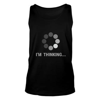 I Am Thinking Loading Buffering Funny Gift V2 Unisex Tank Top - Thegiftio UK