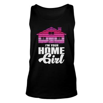 I Am Your Home Girl Real Estate Agent Lovely Gifts Unisex Tank Top - Thegiftio UK