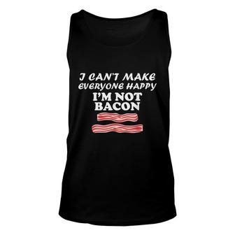I Cant Make Everyone Happy Im Not Bacon Bbq Gift Dad Unisex Tank Top - Thegiftio UK
