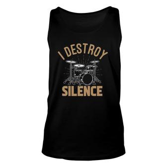 I Destroy Silence - Funny Drums Drummer Gift Unisex Tank Top | Mazezy