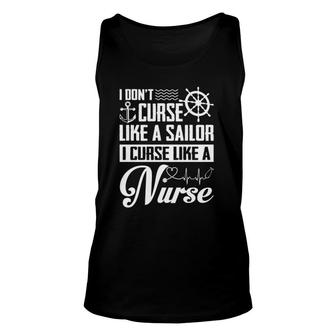 I Don't Curse Like A Sailor I Curse Like A Nurse Funny Unisex Tank Top | Mazezy